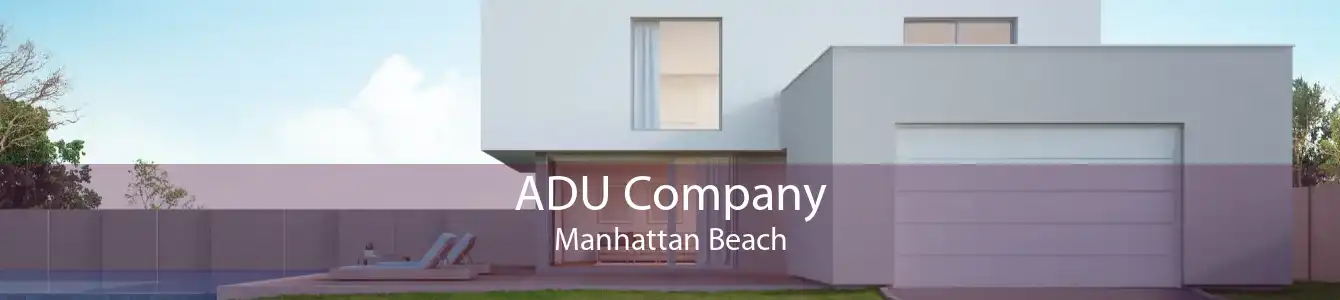 ADU Company Manhattan Beach