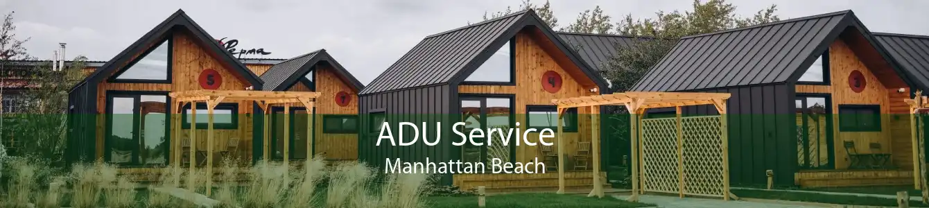 ADU Service Manhattan Beach